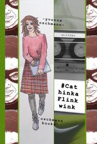 #cathinkaflinkwink