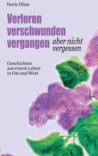 Vorderes Coverbild verloren verschwunden vergangen aber nicht vergessen