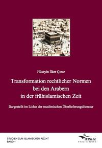 Transformation rechtlicher Normen bei den Arabern in der frühislamischen Zeit