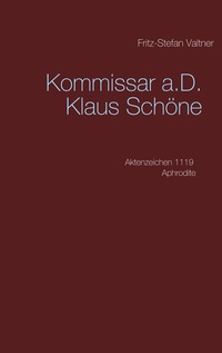 Vorderes Coverbild Kommissar a.D. Klaus Schöne