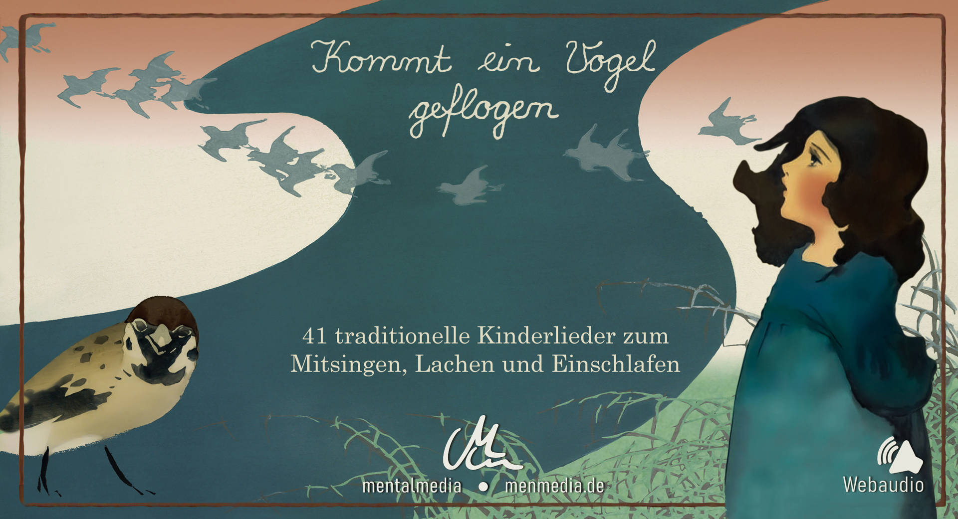 Kommt ein Vogel geflogen - 41 traditionelle Kinderlieder zum Mitsingen, Lachen und Einschlafen