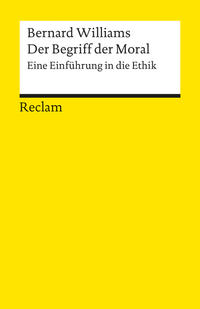 Vorderes Coverbild Der Begriff der Moral. Eine Einführung in die Ethik