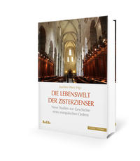 Die Lebenswelt der Zisterzienser