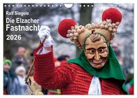 Die Elzacher Fastnacht (Wandkalender 2026 DIN A4 quer), CALVENDO Monatskalender