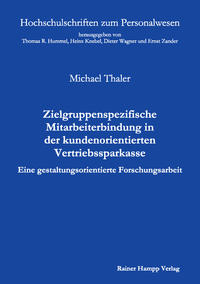 Zielgruppenspezifische Mitarbeiterbindung in der kundenorientierten Vertriebssparkasse