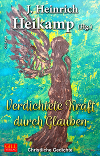 Verdichtete Kraft durch Glauben