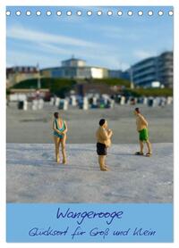 Wangerooge - Glücksort für Groß und Klein (Tischkalender 2026 DIN A5 hoch), CALVENDO Monatskalender