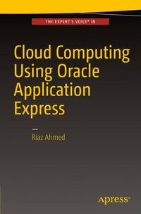 Vorderes Coverbild (hohe Qualität) Cloud Computing Using Oracle Application Express