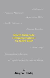 Vorderes Coverbild »Macht-Scharade +Dokumentation+ 75 Jahre BRD«