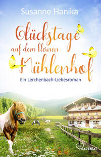 Glückstage auf dem kleinen Mühlenhof