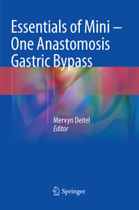 Essentials of Mini ? One Anastomosis Gastric Bypass