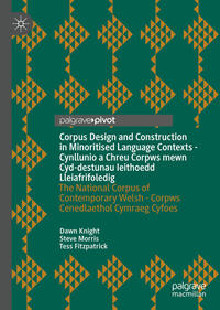 Vorderes Coverbild Corpus Design and Construction in Minoritised Language Contexts - Cynllunio a Chreu Corpws mewn Cyd-destunau Ieithoedd Lleiafrifoledig