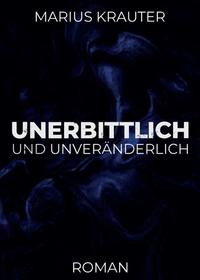Unerbittlich und unveränderlich