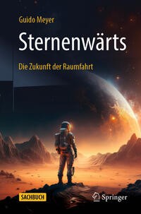 Vorderes Coverbild Sternenwärts – Die Zukunft der Raumfahrt