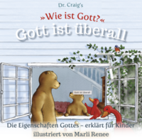 Dr. Craig`s "Wie ist Gott?" Gott ist überall