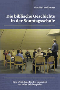 Vorderes Coverbild Die biblische Geschichte in der Sonntagsschule