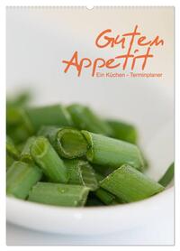 Guten Appetit / ein Küchen - Terminplaner (Wandkalender 2026 DIN A2 hoch), CALVENDO Monatskalender