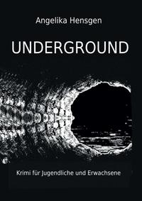 UNDERGROUND - Krimi für Jugendliche und Erwachsene