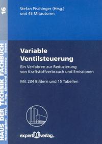 Variable Ventilsteuerung. Ein Verfahren zur Reduzierung von Kraftstoffverbrauch... / Variable Ventilsteuerung, I: