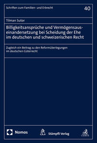 Vorderes Coverbild Billigkeitsansprüche und Vermögensauseinandersetzung bei Scheidung der Ehe im deutschen und schweizerischen Recht