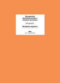 "Synonyme suchen / kreatives Schreiben" - Übungsheft 2