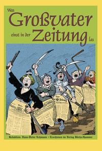 Was Großvater einst in der Zeitung las
