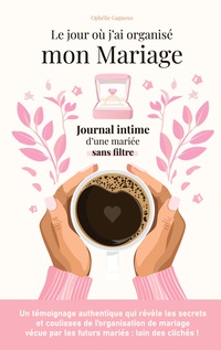 Le jour où j'ai organisé mon mariage