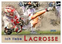 Ich liebe Lacrosse (Tischkalender 2026 DIN A5 quer), CALVENDO Monatskalender
