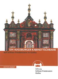 Ein Augsburger Kabinettschrank auf Schloss Friedenstein