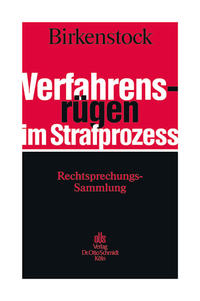 Verfahrensrügen im Strafprozess