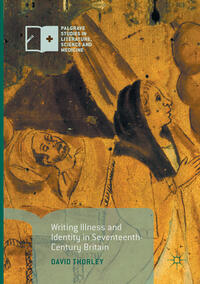 Vorderes Coverbild Writing Illness and Identity in Seventeenth-Century Britain