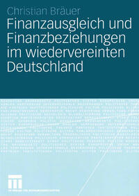 Finanzausgleich und Finanzbeziehungen im wiedervereinten Deutschland