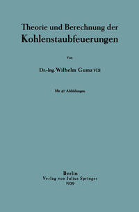 Theorie und Berechnung der Kohlenstaubfeuerungen