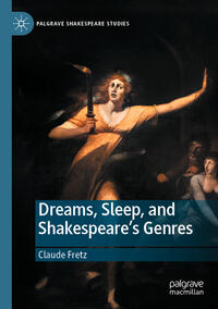 Dreams, Sleep, and Shakespeare’s Genres