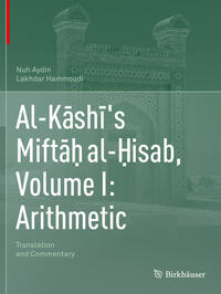 Vorderes Coverbild Al-Kashi's Mifta? al-?isab, Volume I: Arithmetic