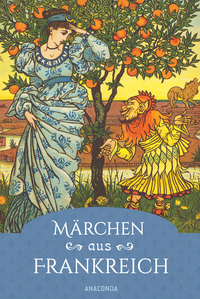 Vorderes Coverbild Märchen aus Frankreich. Ein faszinierender Querschnitt