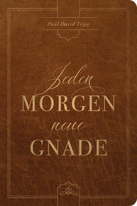Jeden Morgen neue Gnade