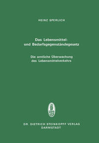 Vorderes Coverbild Das Lebensmittel- und Bedarfsgegenständegesetz Die amtliche Überwachung des Lebensmittelverkehrs