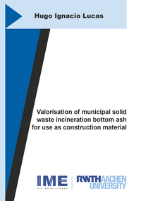 Valorisation of municipal solid waste incineration bottom ash for use as construction material