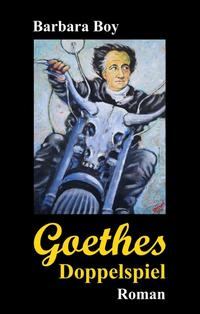 Goethes Doppelspiel