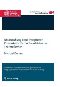 Untersuchung einer integrierten Prozesskette für das Presshärten und Thermoformen