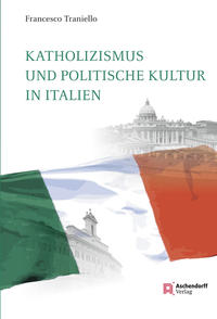 Katholizismus und politische Kultur in Italien