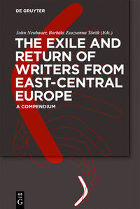 The Exile and Return of Writers from East-Central Europe