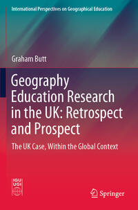 Vorderes Coverbild Geography Education Research in the UK: Retrospect and Prospect