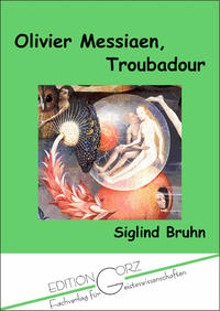 Olivier Messiaen, Troubadour