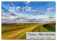 Zeit für... Insel Neuwerk - Himmel, Deiche, Watt und Meer (Wandkalender 2025 DIN A3 quer), CALVENDO Monatskalender