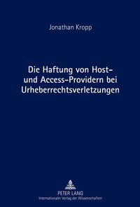 Die Haftung von Host- und Access-Providern bei Urheberrechtsverletzungen