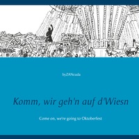 Komm, wir geh'n auf d'Wiesn