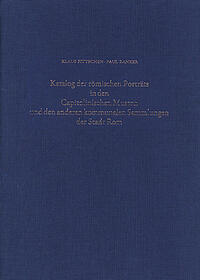 Katalog der Römischen Porträts in den Capitolinischen Museen und den anderen Kommunalen Sammlungen der Stadt Rom. Band IV