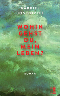 Wohin gehst du, mein Leben?